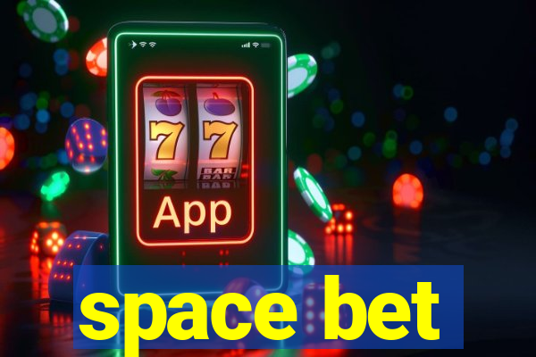 space bet